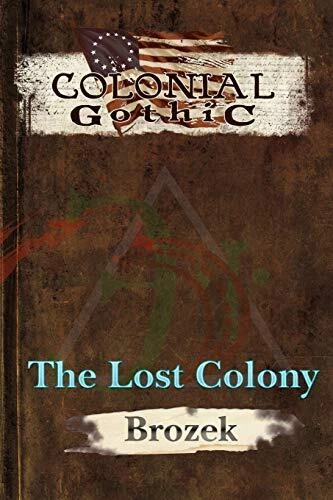 Colonial Gothic: The Lost Colony By Jennifer Brozek - New Copy - 9781939299109