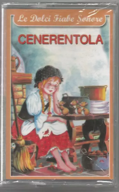 Le dolci Fiabe Sonore - Cenerentola - MC MUSCIASSETTA SIGILLATA