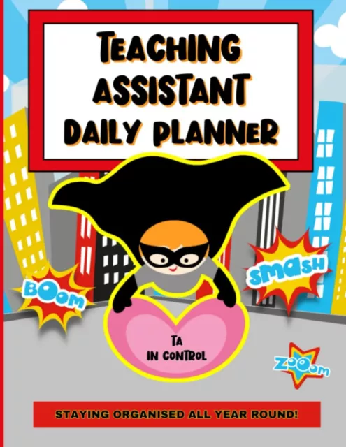 Teaching Assistant Daily Planner: For TAs Who Want To Be Their Most Confident Be