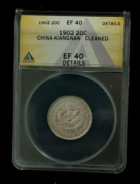 1902 China-Kiangnan 20 Cents 20c  ANACS EF40 Details Cleaned