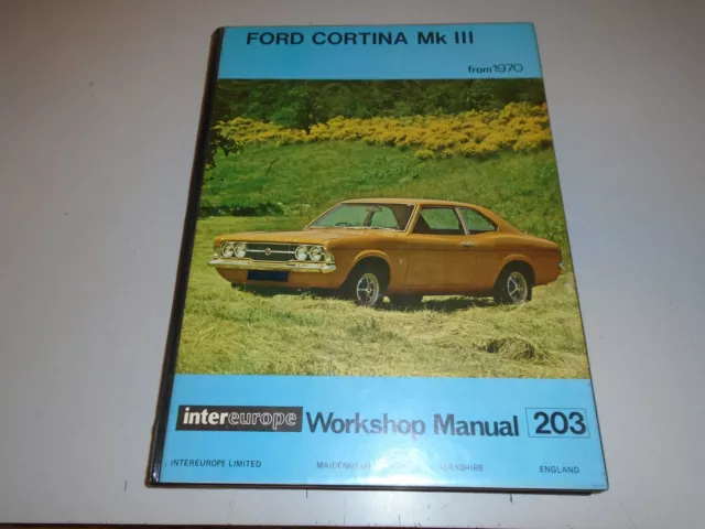FORD CORTINA MK111 INTEREUROPE WORKSHOP MANUAL 1970 onwards (ohv & ohc ENGINES)