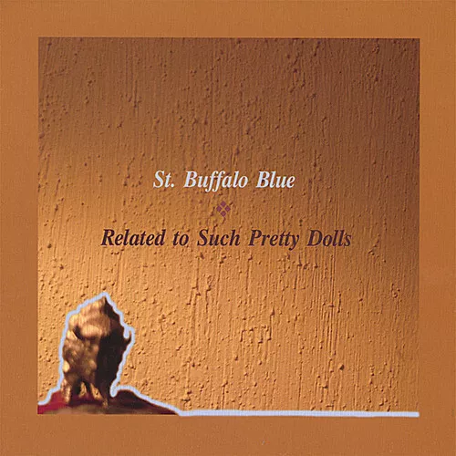 Related to Such Pretty Dolls by St. Buffalo Blue (CD, 2007)