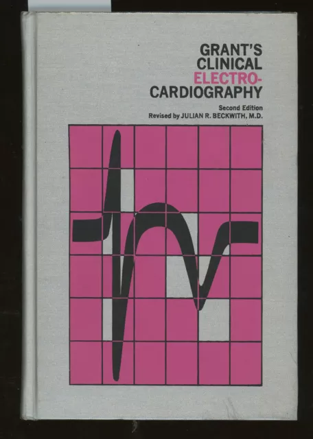 Julian R Beckwith / Grant's Clinical Electro-Cardiography The Spatial Vector