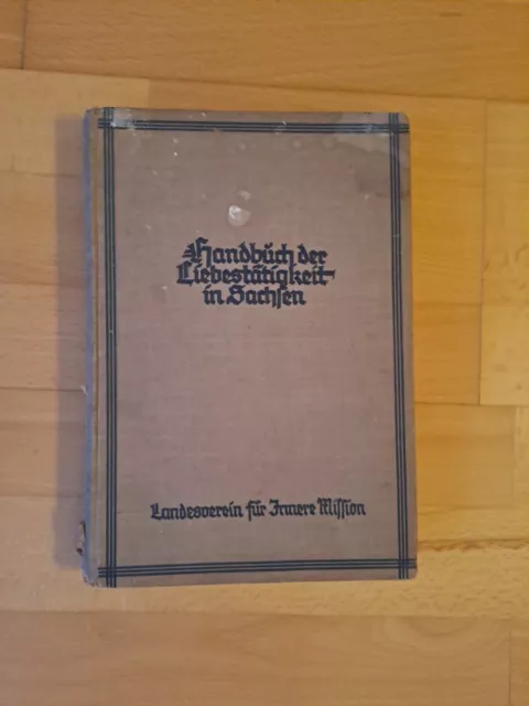 Handbuch der Liebestätigkeit in Sachsen - von Weidauer / Wendelin - 1927