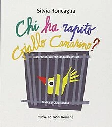 Chi ha rapito Giallo Canarino? (Tante storie/poes... | Buch | Zustand akzeptabel