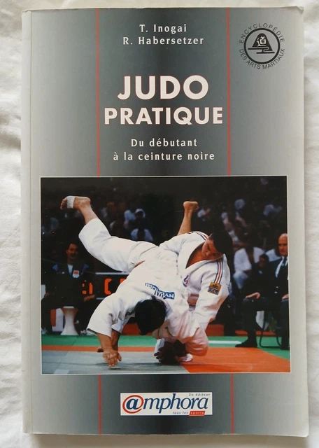 Judo Par Ceintures 1 Blanche Et Jaune - Guy Pelletier & Claude Urvoy (livre Occasion)