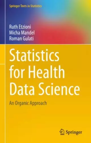 Statistics for Health Data Science An Organic Approach 6174