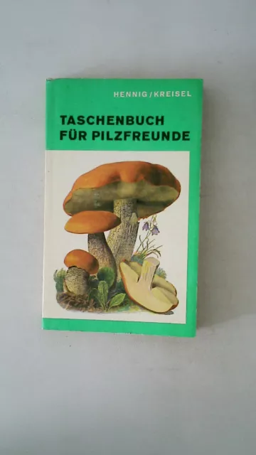 113798 Bruno Hennig TASCHENBUCH FÜR PILZFREUNDE d. wichtigsten u. häufigsten