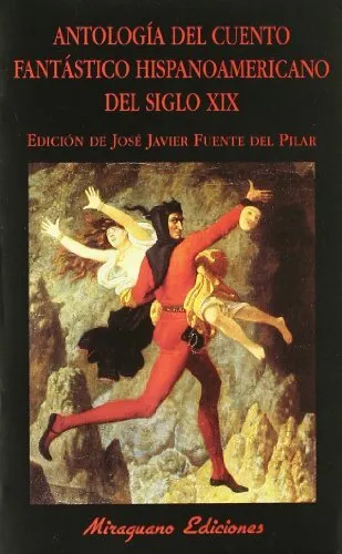 Antología del cuento fantástico hispanoamericano del siglo XIX (Libros de los M