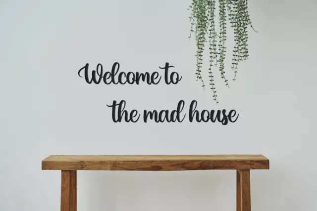 Welcome to the mad house 3D Sign made in Wood or Mirrored Acrylic wood letters