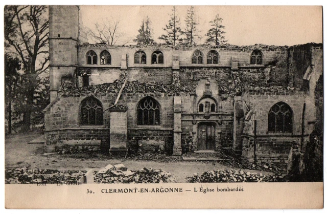 CPA 55 - CLERMONT EN ARGONNE (Meuse) - 30. L'Eglise bombardée