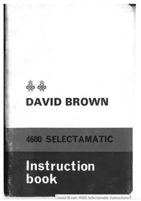 David Brown 4600 Selectamatic Instructions Manual