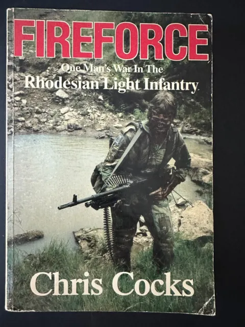 Fireforce  by Chris Cocks - One Man's War in the Rhodesian Light Infantry