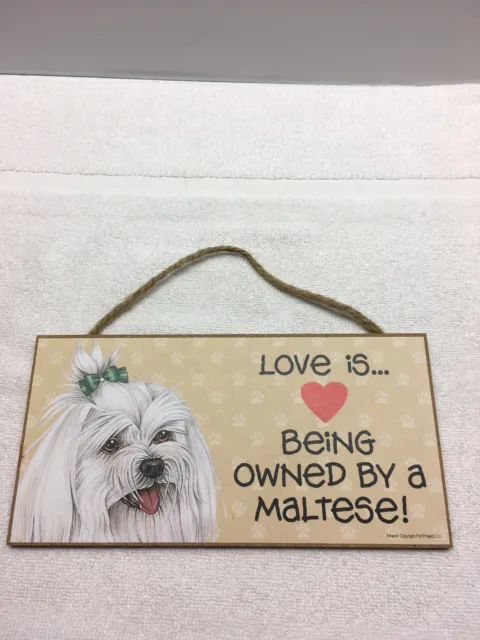 Love is Being Owned by A Maltese Wood Sign Plaque dog  Love  Laughter