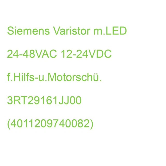 Siemens Varistor m.LED 24-48VAC 12-24VDC f.Hilfs-u.Motorschü. 3RT29161JJ00 (4011