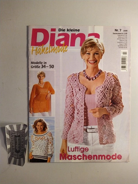 Die kleine Diana: Häkelmode. Nr. 7 / 2008.