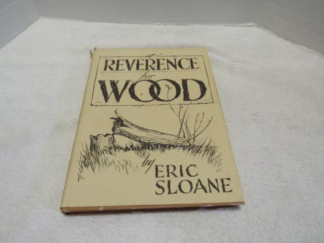 Eric Sloane A Reverence for Wood from Weather Hill Hardcover Decorator Book 1965