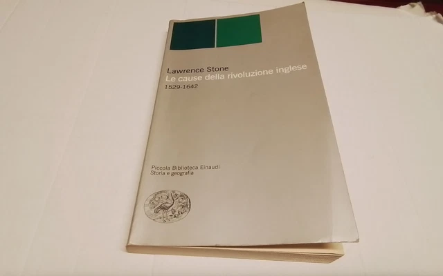 L. STONE LE CAUSE DELLA RIVOLUZIONE INGLESE (1529-1642). Einaudi,2001, 7mr26 L. STONE LE CAUSE DELLA RIVOLUZIONE INGLESE (1529-1642). Einaudi,2001, 7mr26