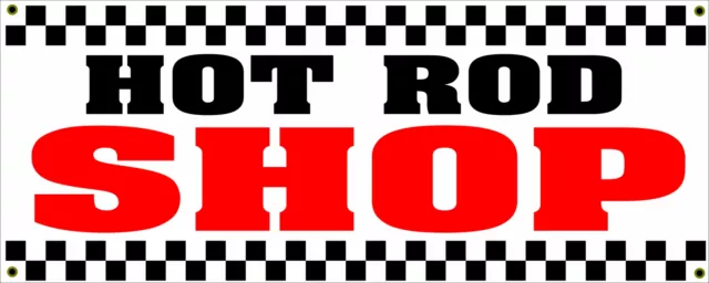 HOT ROD SHOP All Weather Banner Sign 4 New Store Garage Man Cave Bar Home Club