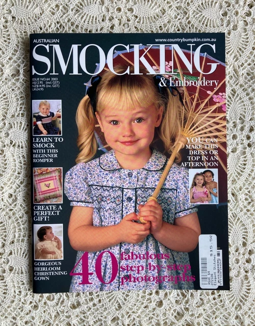 Australian SMOCKING & EMBROIDERY Issue 64 ©2003 Including UNUSED Pattern Sheets