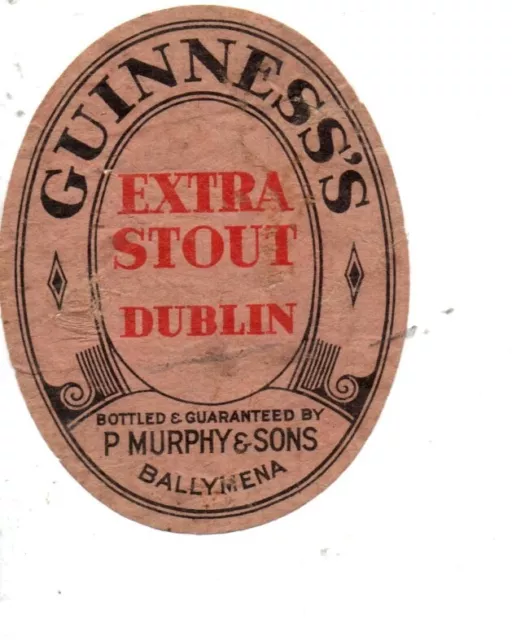 UK beer label Guinness Extra Stout P Murphy & Sons Ballymena A BIT SHABBY (803)