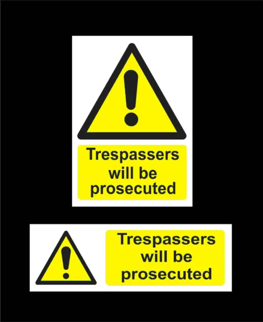 Trespassers Will Be Prosecuted Plastic Sign Or Sticker Choice Of Sizes Warning