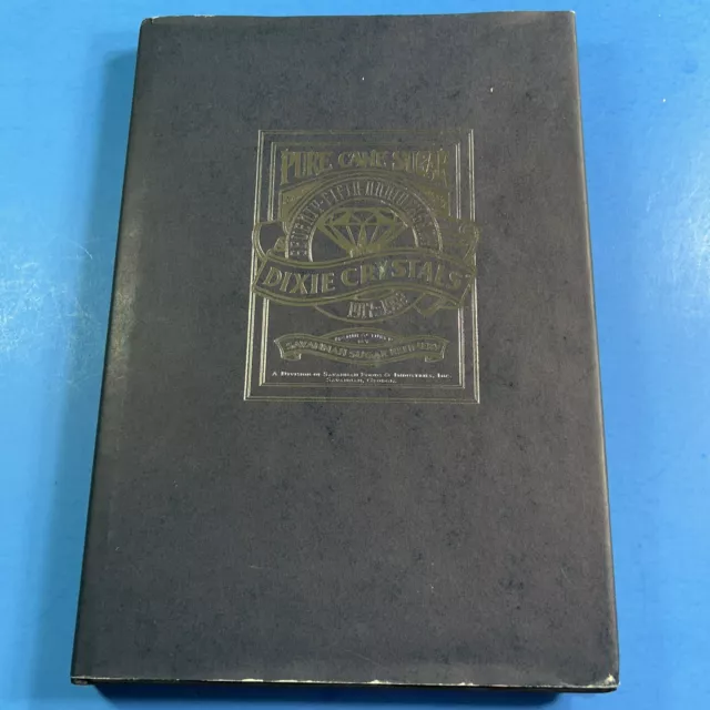 HOW SWEET IT IS ~ THE STORY OF DIXIE CRYSTALS & SAVANNAH By Arthur Gordon 1992