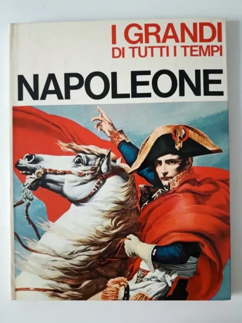 Napoleone I Grandi di tutti i tempi Editore Mondadori anno 1965