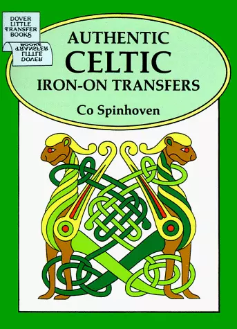 Authentic Celtic Iron-on Transfers (Dover Little Tran by Co Spinhoven 0486283097