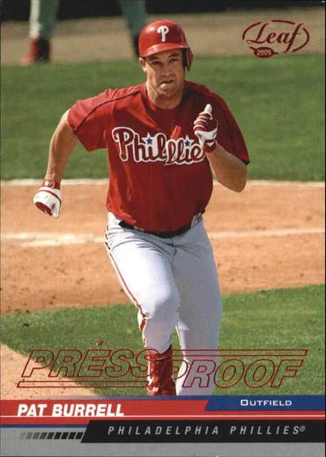 2005 (PHILLIES) Leaf Press Proofs Red #155 Pat Burrell