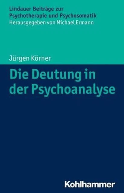 Die Deutung in Der Psychoanalyse by Jurgen Korner (German) Paperback Book