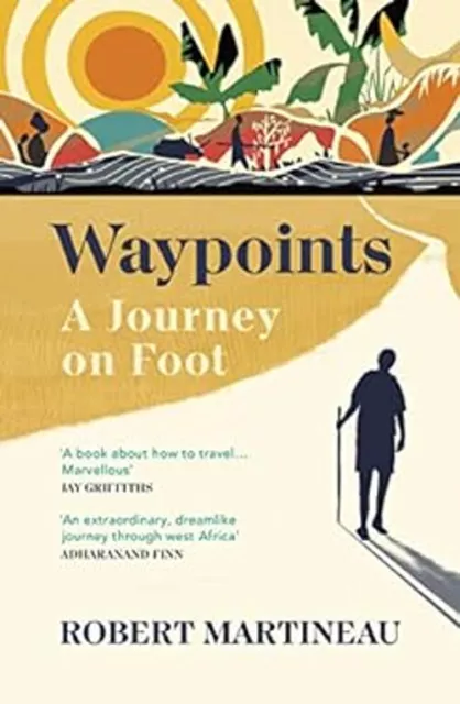 Waypoints : A Journey on Foot Paperback Robert Martineau