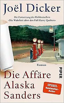 Die Affäre Alaska Sanders: Roman | Fortsetzung des Weltb... | Buch | Zustand gut