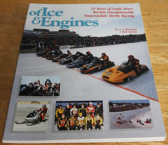 OF ICE & Engines 25 Years Eagle River Snowmobile Derby Racing by C.J
