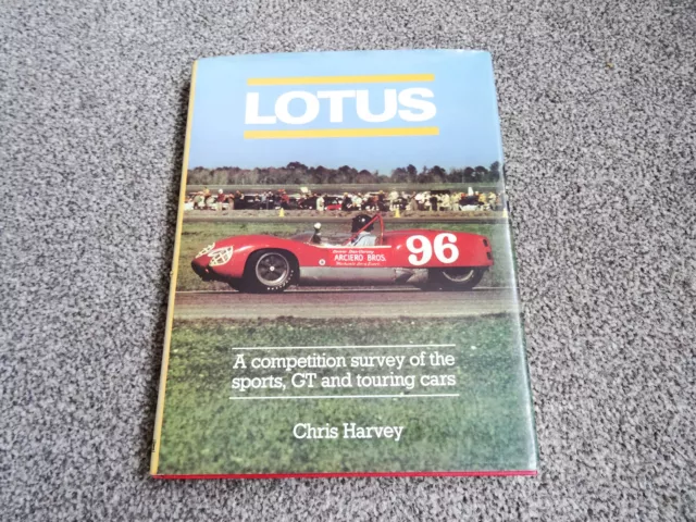 Lotus: A Competition Survey of the Sports, GT & Touring Cars - Chris Harvey