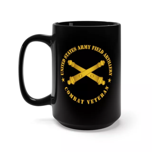 Black Mug 15oz - Army - US Army Field Artillery Combat Veteran w Branch wo Txt