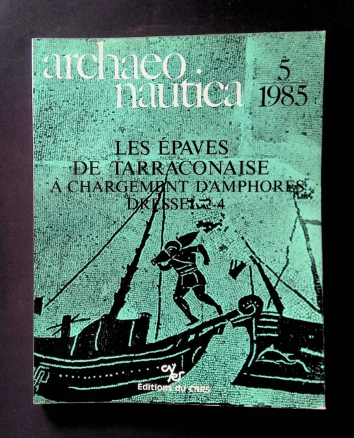 Archaeonautica 5 1985 LES EPAVES DE TARRACONAISE A CHARGEMENT D' AMPHORES DRESSE