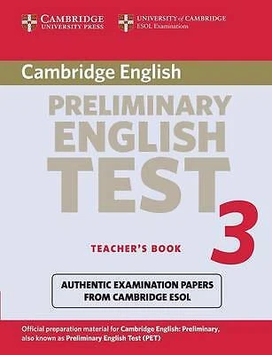 CAMBRIDGE PRELIMINARY ENGLISH Test 3 Teacher's Book: Examination Papers ...