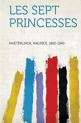 Les Sept Princesses, Maurice Maeterlinck,  Paperba