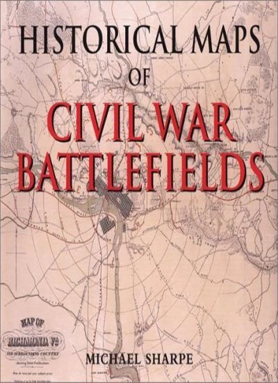 HISTORICAL MAPS OF Civil War Battlefields Michael - Historical Maps Of Civil War Battlefields Michael Sharpe.webp