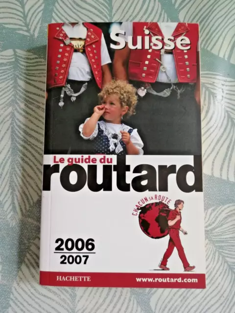 Le guide du routard - Suisse - Hachette Tourisme 2006