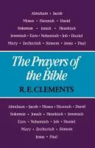 R. E. Clements The Prayers of the Bible (Poche)