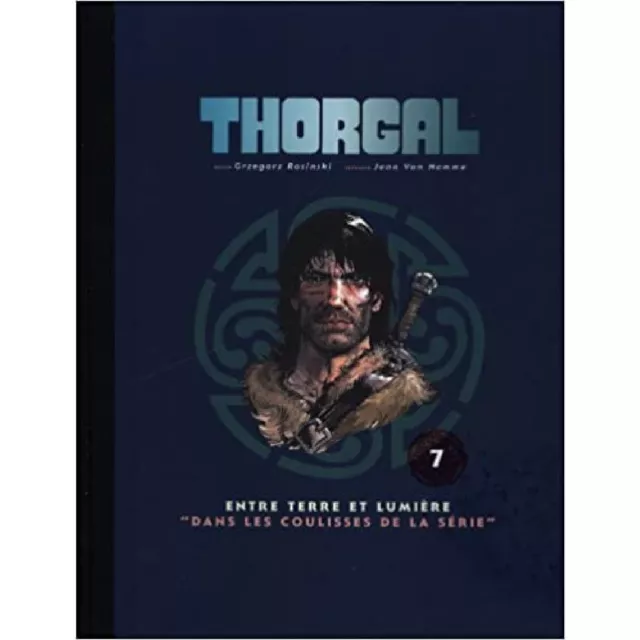 Livre Thorgal, Tome : Entre terre et lumière ; Dans les coulisses de la série