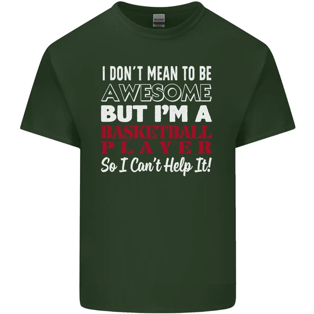 T-shirt top da uomo in cotone I Dont Mean to Be giocatore di basket 8