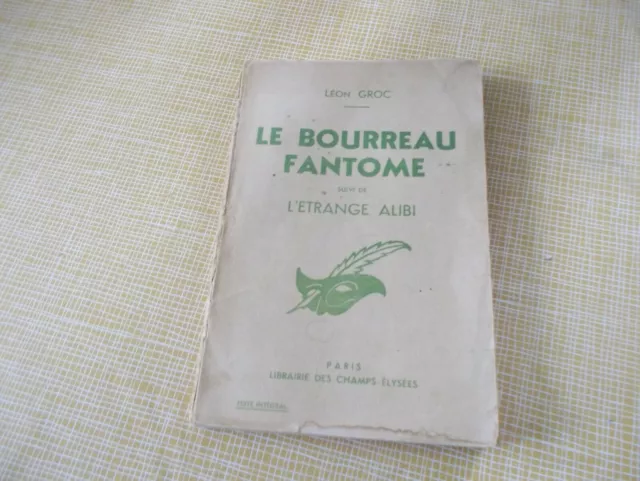 Léon Groc: "Le bourreau fantôme" suivi de "L'étrange alibi" EO belge -1927-