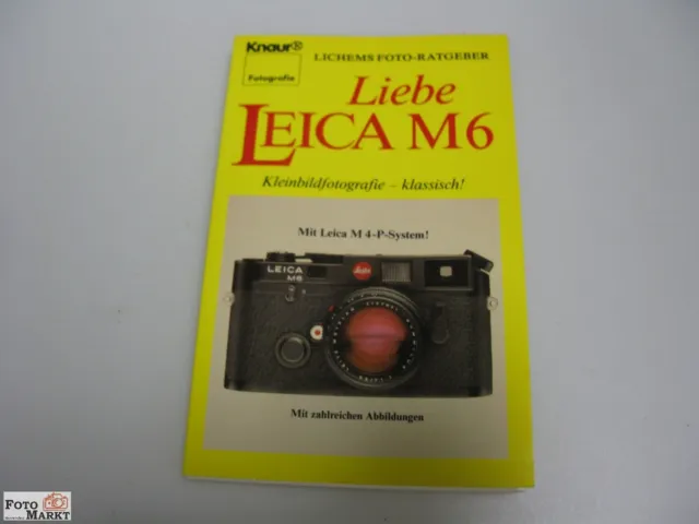 Leica M6 Buch zur Kamera mit M-4-P System Knaur Kleinbildfotografie - klassisch