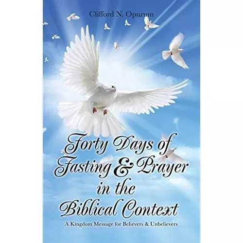 Forty Days of Fasting & Prayer in the Biblical Context: - Paperback NEW Clifford