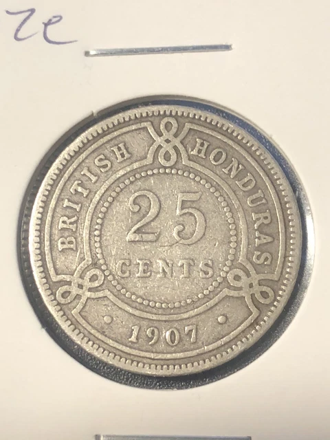 1907 British Honduras (Belize) 25 Cents .925 Silver - See Description
