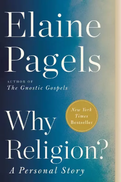 Why Religion?: A Personal Story by Elaine Pagels (English) Paperback Book