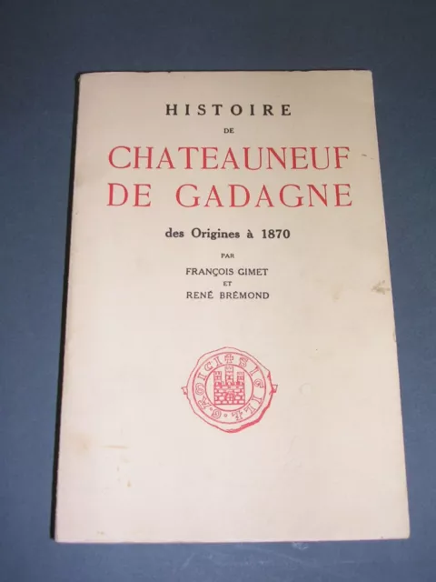 Provence Avignon Hist. de Chateauneuf de Gadagne René Brémond 1974 reimp 1935